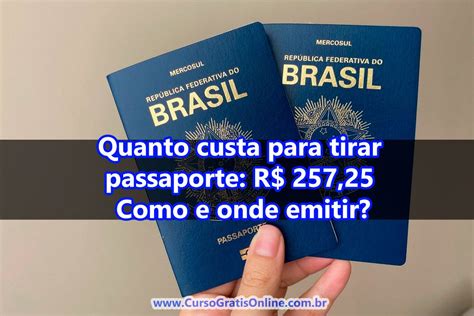 Quanto Custa Para Tirar Passaporte R Como E Onde Tirar