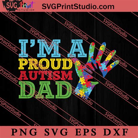 Im A Proud Autism Dad Svg Happy Fathers Day Svg Daddy Svg Dad