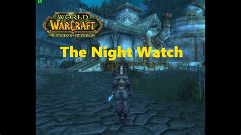 World Of Warcraft Quests The Night Watch 3 Youtube