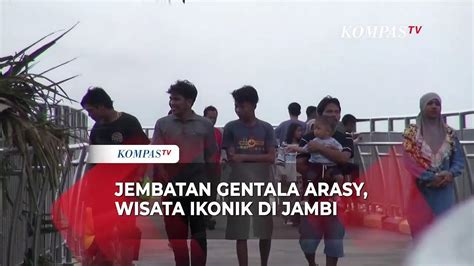 Jembatan Gentala Arasy Wisata Ikonik Di Jambi Video Dailymotion