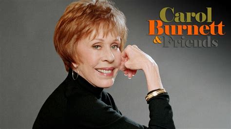 Carol Burnett and Friends - Syndicated Series - Where To Watch