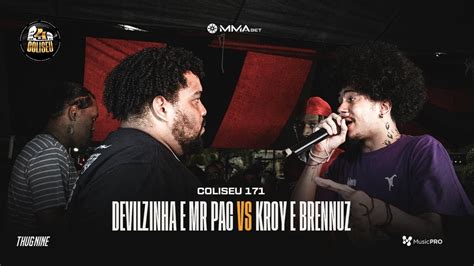 BRENNUZ SP E KROY SP X DEVILZINHA E MR PAC BATALHA DO COLISEU