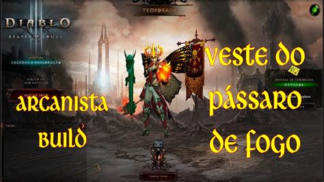 Diablo 3 Build Do Veste Do Pássaro De Fogo Fire Bird Para Arcanista Temporada 23 Youtube