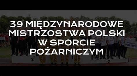 Xxxix Mi Dzynarodowe Mistrzostwa Polski W Sporcie Po Arniczym