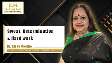 Determined Soul Dr Kiran Coelho Lilavati Hospital Dr Kamini Rao