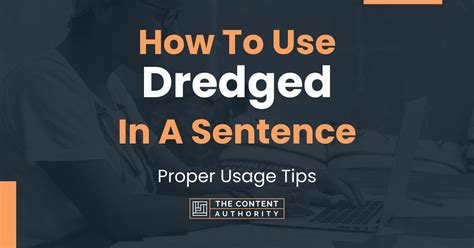 How To Use "Dredged" In A Sentence: Proper Usage Tips