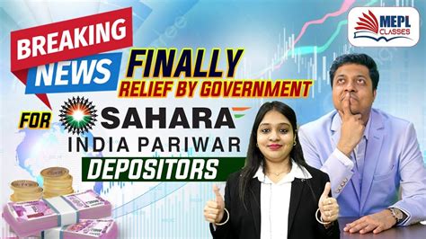 Breaking News Big Relief By Government For Sahara Depositors Mepl