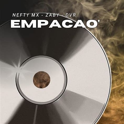 Play Empacao By Nefty Mx Feat Zaby Dvr On Amazon Music Unlimited