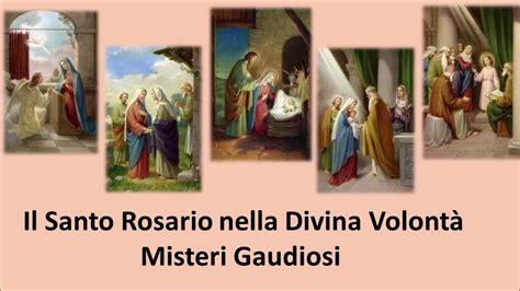 IL SANTO ROSARIO NELLA DIVINA VOLONTA MISTERI GAUDIOSI YouTube