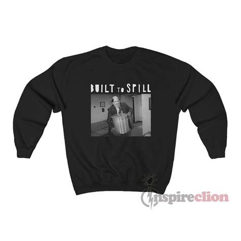 Built To Spill The Office Kevin Chili Meme Sweatshirt Crewneck Unisex