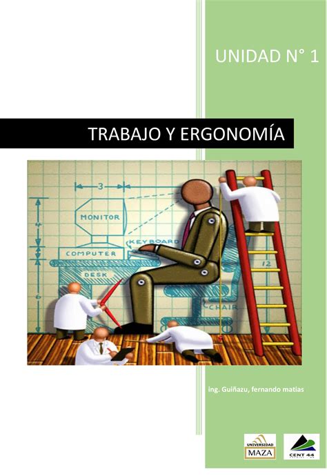 Unidad 1 Conceptos de Ergonomía Matías Guiñazú TRABAJO Y ERGONOMÍA