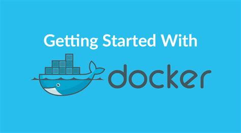 Docker Tutorial Get Started With Docker For Beginners