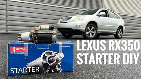 Lexus Rx Starter Diy Detailed Removal And Installation