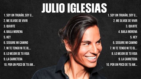 Julio Iglesias Greatest Hits Full Album Best Old Songs All Of Time