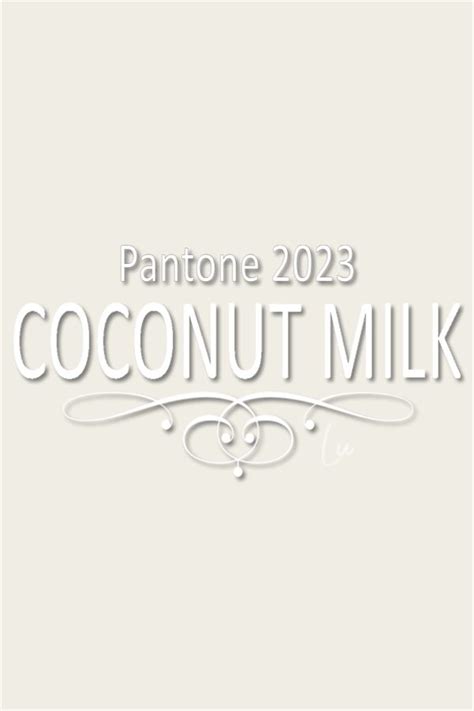 Pantone Coconut Milk Pantone Colour Palettes Pantone Palette The Best