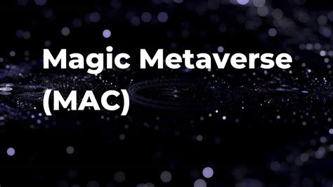 Qu Es Magic Metaverse Mac Precio Canje Proyecto E Informaci N