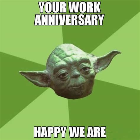 Happy Work Anniversary Meme - To Make Them Laugh Madly