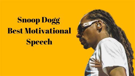 Snoop Dogg Best Motivational Speech Youtube