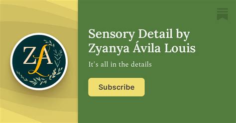 Sensory Detail by Zyanya Ávila Louis Substack