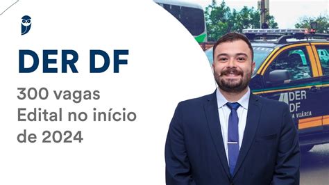 Concurso Der Df Vagas Edital No In Cio De Youtube