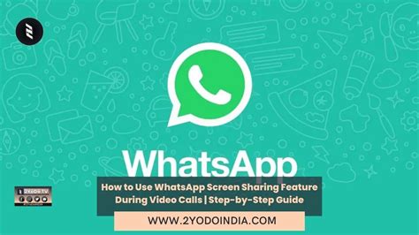 How To Use Whatsapp Screen Sharing Feature During Video Calls Step By