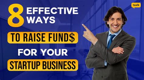 8 Effective Ways To Raise Funds For Your Startup Business Taalk