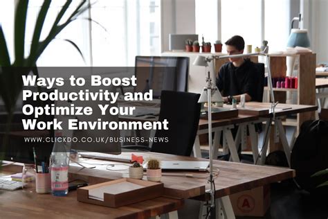 11 Ways To Boost Productivity And Optimize Work Environment