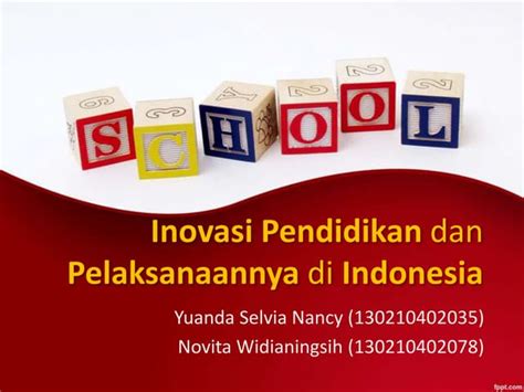 Inovasi Pendidikan Di Indonesia Dan Pelaksanaannya Ppt