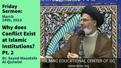 Why Does Conflict Exist At Islamic Institutions Pt 2 Friday Sermon