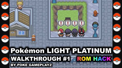 Pokémon Light Platinum Rom Hack Walkthrough Part 1 Youtube