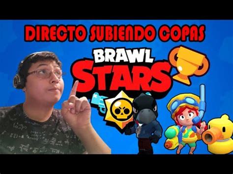 Subiendo Copas Brawl Stars Youtube