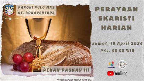 Misa Harian Jumat April Wib Paroki Pulo Mas St