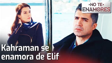 Kahraman Se Enamora De Elif No Te Enamores Audio Espa Ol