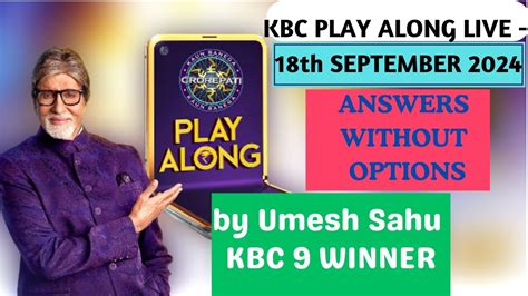 KBC Play Along Live By Umesh Sahu Answers Without Options KBC 16