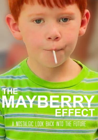 Watch The Mayberry Effect Free Movies Tubi