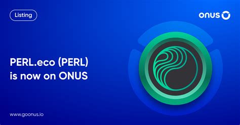 PERL Eco Token PERL Is Now Available On ONUS