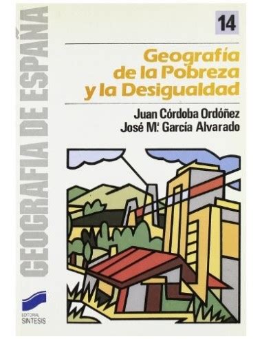 GEOGRAFÍA DE LA POBREZA Y LA DESIGUALDAD