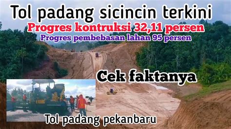 Update Terkini Tol Padang Sicincin Pekanbaru Progres Kontruksi 32 11