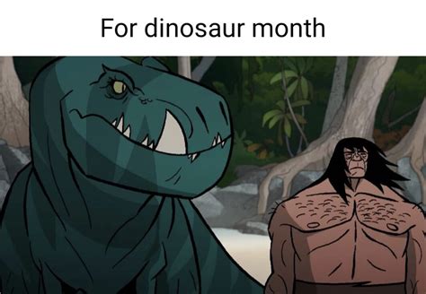 Dinosaur Month Meme Dinosaur Month Know Your Meme