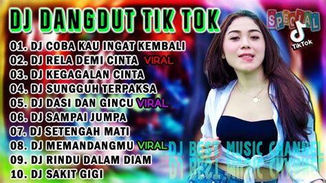 Dj Dangdut Tik Tok Terbaru Slow Bass Dj Coba Kau Ingat Kembali