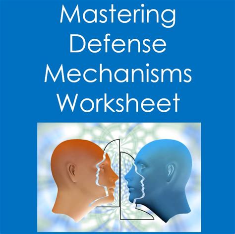 Mastering Defense Mechanisms Worksheet Psychology Nursing Health