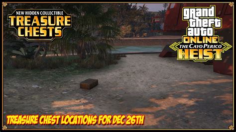 Cayo Perico Treasure Chest Locations For Dec Th Gta Online