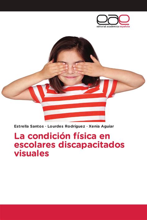 La condición física en escolares discapacitados visuales