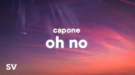 Capone Oh No Tiktok Remix Lyrics Oh No Oh No Oh No No Youtube