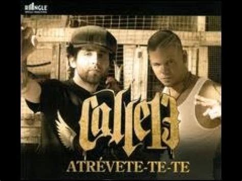 Calle Atrevete Te Te Audio Youtube