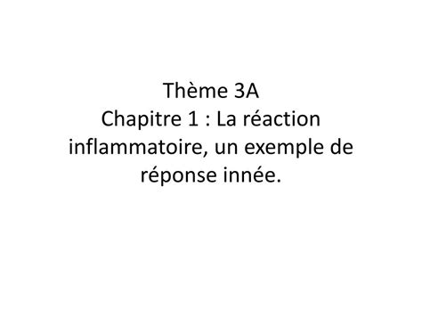 PPT Thème 3A Chapitre 1 La réaction inflammatoire un exemple de