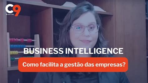 Como o Business Intelligence BI facilita a gestão das empresas YouTube