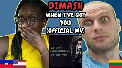 Reaction To Dimash Qudaibergen When I Ve Got You Official Mv