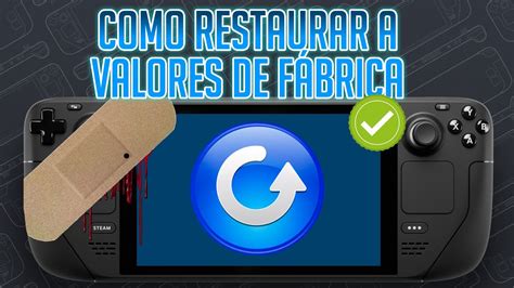 Steam Deck Como Restaurar A Valores De Fabrica Youtube