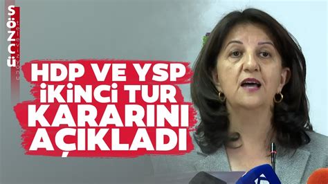 HDP ve Yeşil Sol Parti İkinci Tur Kararını Açıkladı Son Dakika Ümit